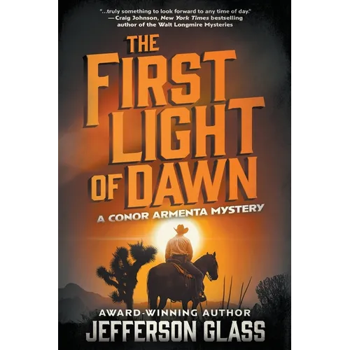 The First Light of Dawn: A Conor Armenta Western Mystery - Paperback