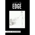 I Got an Edge - Hardcover