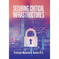Securing Critical Infrastructures - Hardcover