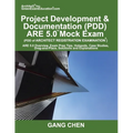 Project Development & Documentation (PDD) ARE 5.0 Mock Exam (Architect Registration Exam): ARE 5.0 Overview, Exam Prep Tips, Hot Spots, Case Studies, - Paperback