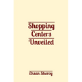Shopping Centers Unveiled - Paperback