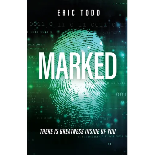 Marked: There is Greatness Inside of You - Paperback