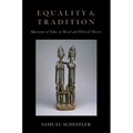 Equality and Tradition: Questions of Value in Moral and Political Theory - Paperback