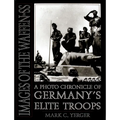 Images of the Waffen-SS: A Photo Chronicle of Germany's Elite Troops - Hardcover