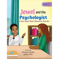 Jewel and the Psychologist: A story about Major Depressive Disorder - Hardcover