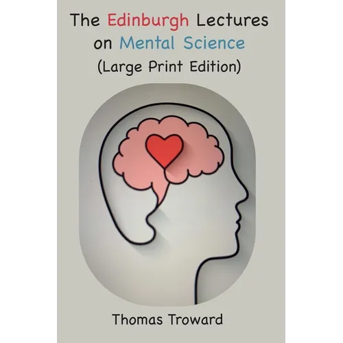 The Edinburgh Lectures on Mental Science: Large Font Edition - Paperback