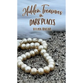 Hidden Treasures in Dark Places - Hardcover