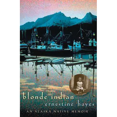 Blonde Indian: An Alaska Native Memoir Volume 57 - Paperback