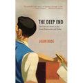 The Deep End: The Literary Scene in the Great Depression and Today - Paperback