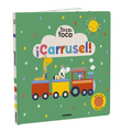 ¡Carrusel! Toca, Toca - Board Book