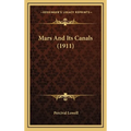 Mars And Its Canals (1911) - Hardcover