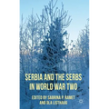Serbia and the Serbs in World War Two - Hardcover