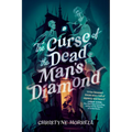 The Curse of the Dead Man's Diamond - Hardcover