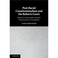 Post-Racial Constitutionalism and the Roberts Court - Paperback