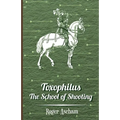Toxophilus - The School of Shooting (History of Archery Series) - Paperback