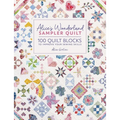 Alice's Wonderland Sampler Quilt: 100 Quilt Blocks to Improve Your Sewing Skills - Hardcover