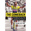 The Comeback: Greg Lemond, the True King of American Cycling, and a Legendary Tour de France - Paperback