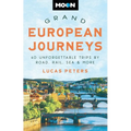 Moon Grand European Journeys: 40 Unforgettable Trips by Road, Rail, Sea & More - Paperback