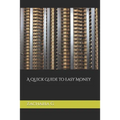 A Quick Guide to Easy Money - Paperback