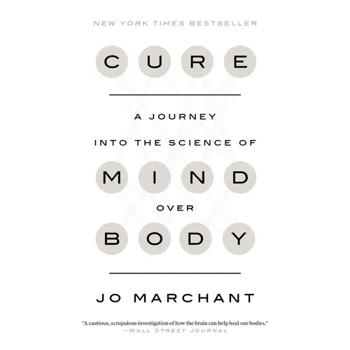 Cure: A Journey Into the Science of Mind Over Body - Paperback