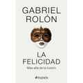 La Felicidad: Más Allá de la Ilusión / Happiness: Beyond Hope - Paperback