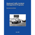 Regional Traffic Incident Management Programs: Implementation Guide - Paperback