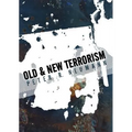 Old and New Terrorism: Late Modernity, Globalization and the Transformation of Political Violence - Paperback