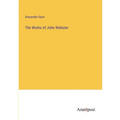 The Works of John Webster - Paperback