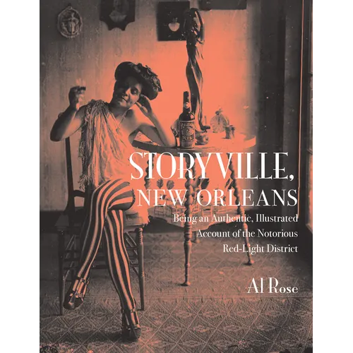 Storyville, New Orleans: Being an Authentic, Illustrated Account of the Notorious Red-Light District - Paperback