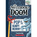 Pop of the Bumpy Mummy: A Branches Book (the Notebook of Doom #6): Volume 6 - Paperback