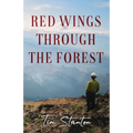 Red Wings Through the Forest - Paperback