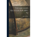 The Archer's Register for 1891-92 - Hardcover