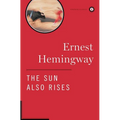 The Sun Also Rises: The Authorized Edition - Hardcover