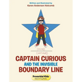 Captain Curious and the Invisible Boundary Line: Proverbial Kids(c) - Paperback