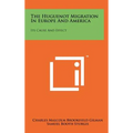 The Huguenot Migration in Europe and America: Its Cause and Effect - Hardcover