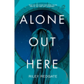 Alone Out Here - Hardcover