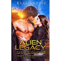 Alien Legacy The Shapeshifter: A Sci Fi Alien Romance - Paperback
