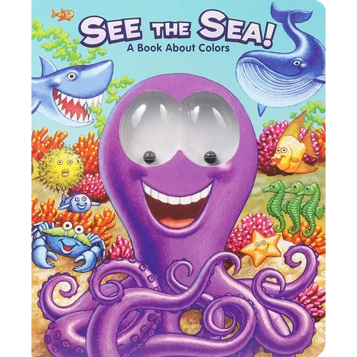 See the Sea!: A Book about Colors - Board Book