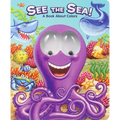 See the Sea!: A Book about Colors - Board Book