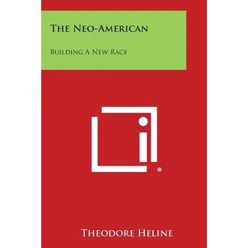The Neo-American: Building a New Race - Paperback