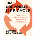 The Corporate Life Cycle: Business, Investment, and Management Implications - Hardcover