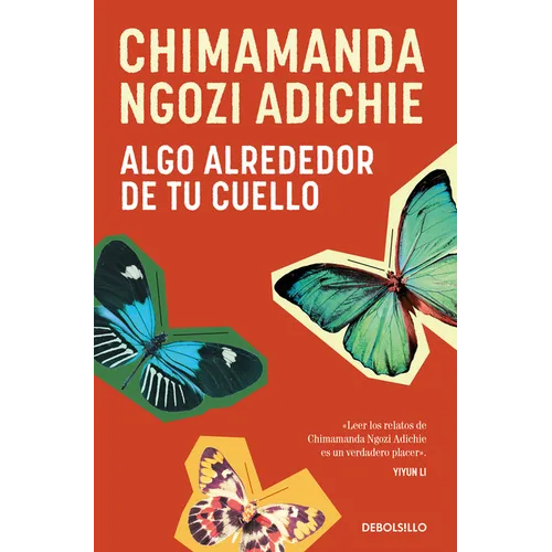 Algo Alrededor de Tu Cuello (Cuentos) / The Thing Around Your Neck - Paperback