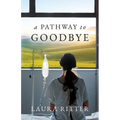 A Pathway to Goodbye - Paperback