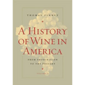 A History of Wine in America, Volume 2: From Prohibition to the Present - Paperback
