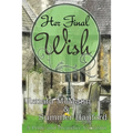 Her Final Wish: A Pride and Prejudice Variation - Paperback