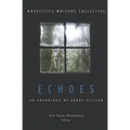 Echoes: An Anthology of Short Fiction - Paperback