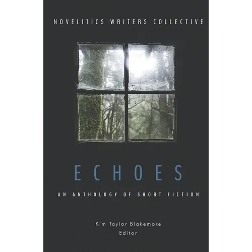 Echoes: An Anthology of Short Fiction - Paperback