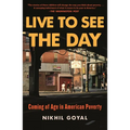 Live to See the Day: Coming of Age in American Poverty - Paperback