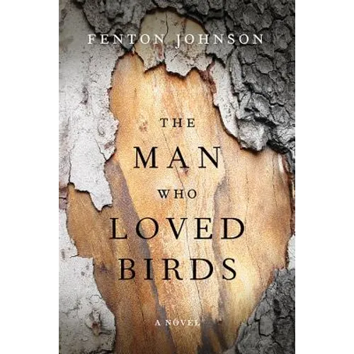 The Man Who Loved Birds - Hardcover