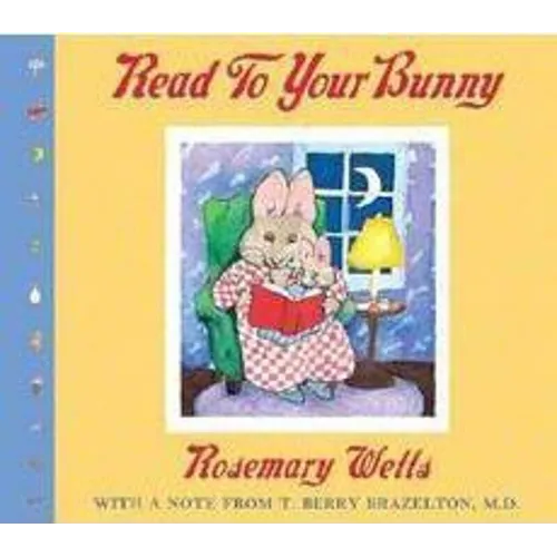 Read to Your Bunny: With a Note from T. Berry Brazelton, M. D. - Board Book